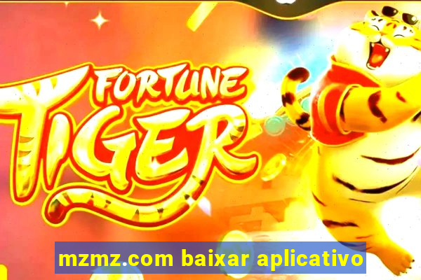 mzmz.com baixar aplicativo